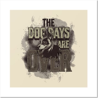 The Dog Days Are Over Posters and Art
